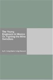 The Young Engineers in Mexico Or, Fighting the Mine Swindlers