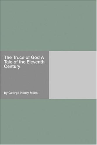 The Truce of God A Tale of the Eleventh Century