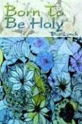 Born to Be Holy