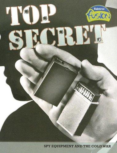 Top Secret (American History Through Primary Sources)