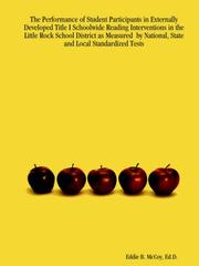 The Performance of Student Participants in Externally Developed Title I Schoolwide Reading Interventions in the Little Rock School District as Measured by National, State and Local Standardized Tests
