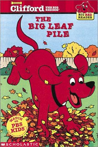 Clifford And The Big Leaf Pile (Big Red Reader)