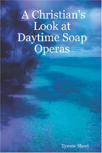A Christian's Look at Daytime Soap Operas