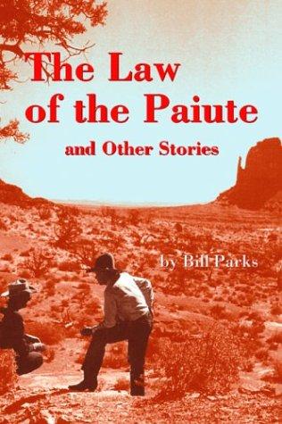 The Law of the Paiute and Other Stories