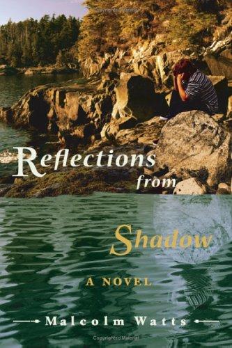 Reflections from Shadow; A Novel
