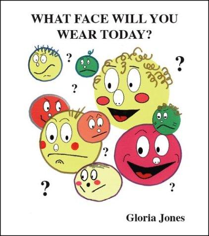 What Face Will You Wear Today