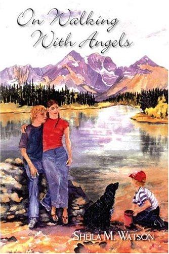 On Walking With Angels