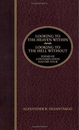 Looking to the Heaven Within, Looking to the Hell Without