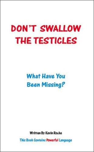 Don\'t Swallow the Testicles