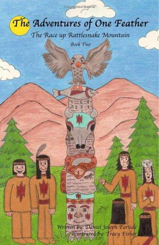 The Race up Rattlesnake Mountain (The Adventures of One Feather, Book 2) (Adventures of One Feather)