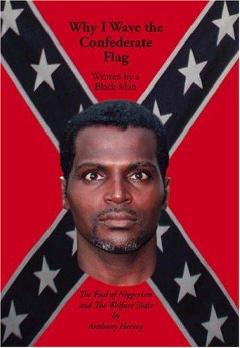 Why I Wave the Confederate Flag, Written by a Black Man