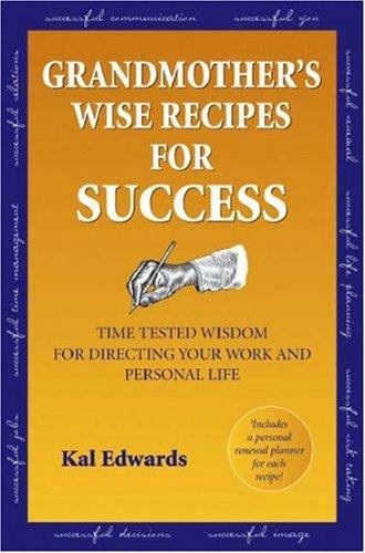Grandmother's Wise Recipes for Success
