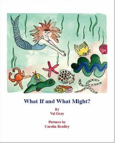 What If and What Might?