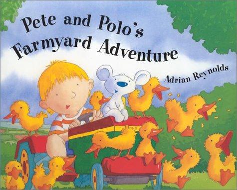 Pete and Polo's farmyard adventure