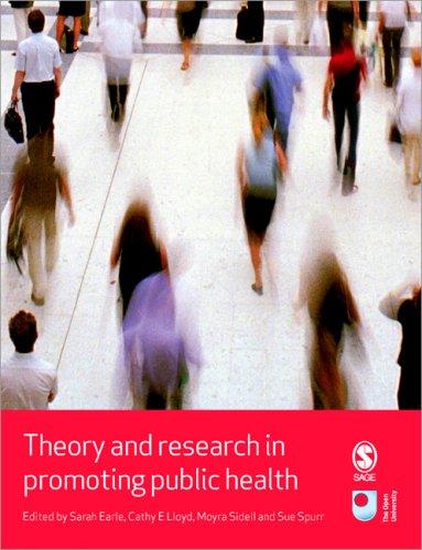 THEORY AND RESEARCH IN PROMOTING PUBLIC HEALTH; ED. BY SARAH EARLE