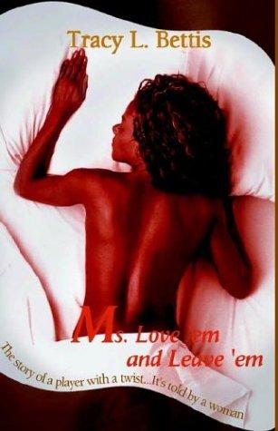 Ms. Love 'Em and Leave 'Em