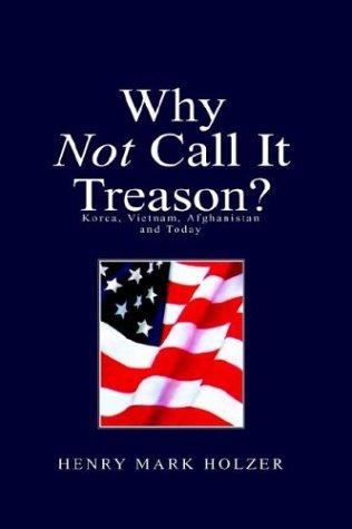 Why Not Call It Treason