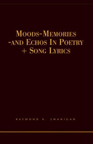 Moods-memories-and Echos In Poetry + Song Lyrics