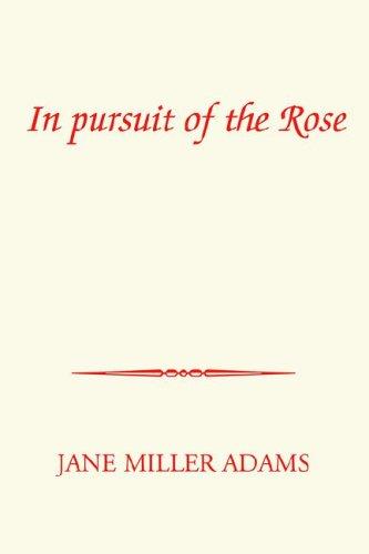 In Pursuit of the Rose
