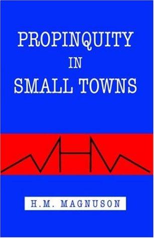 Propenquity in a Small Town