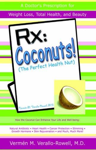 RX: Coconuts! (the Perfect Health Nut)