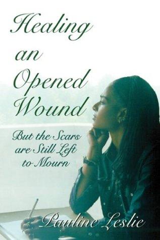 Healing an Opened Wound
