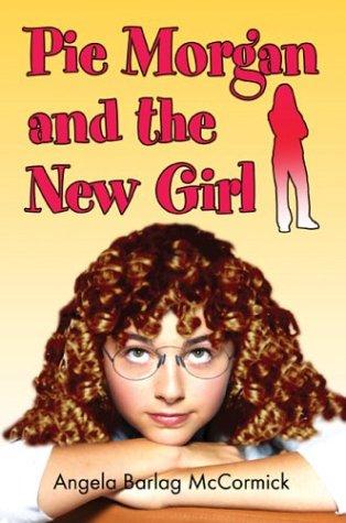 Pie Morgan and the New Girl