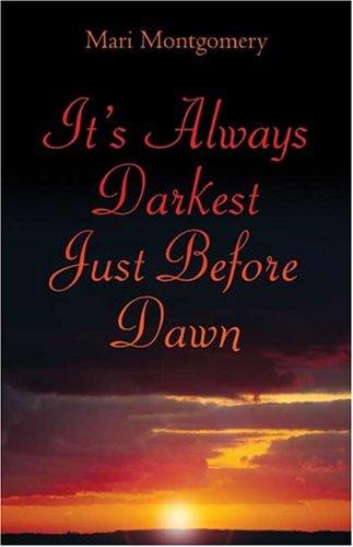 It's Always Darkest Just Before Dawn