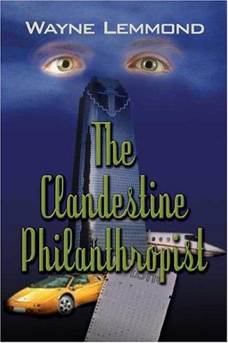 The Clandestine Philanthropist
