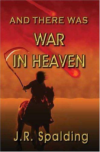 And There Was War in Heaven