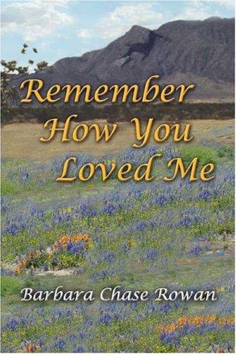 Remember How You Loved Me