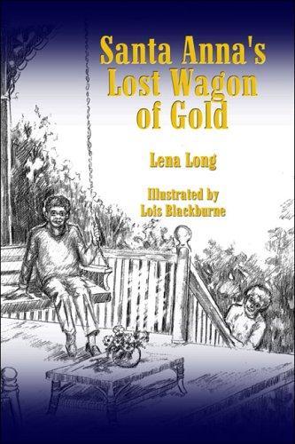 Santa Anna's Lost Wagon of Gold