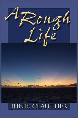 A Rough Life