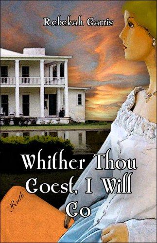 Whither Thou Goest, I Will Go