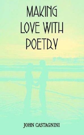 MAKING LOVE WITH POETRY