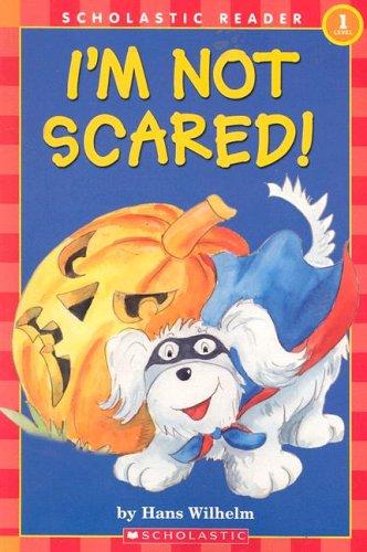 I'm Not Scared!