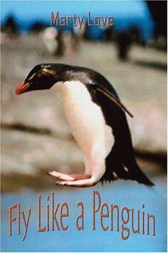 Fly Like a Penguin