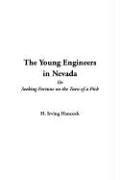 The Young Engineers In Nevada Or Seeking Fortune On The Turn Of A Pick