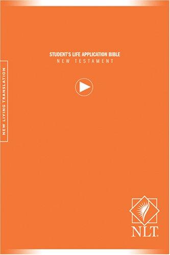 Student's Life Application Study Bible New Testament NLT
