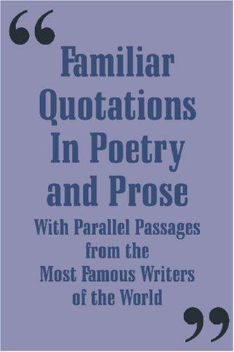 Familiar Quotations In Poetry and Prose