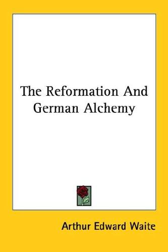 The Reformation And German Alchemy