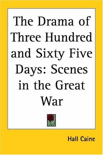 The Drama of Three Hundred and Sixty Five Days