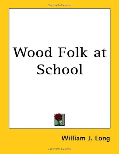 Wood Folk at School