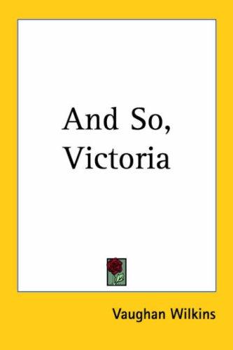 And so - Victoria