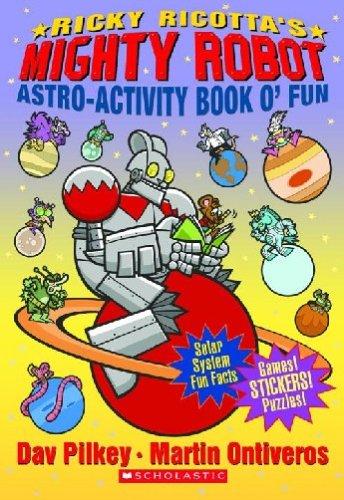 Ricky Ricotta's Mighty Robot (Astro-Activity Book O'Fun)