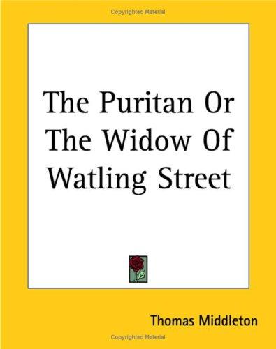 The Puritan Or The Widow Of Watling Street