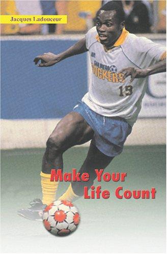 Make Your Life Count