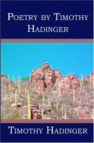 Poetry by Timothy Hadinger