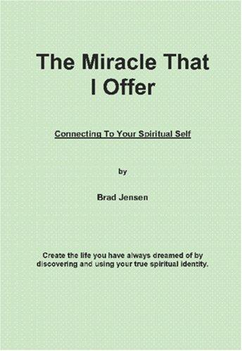 The Miracle That I Offer