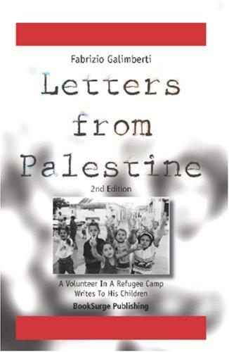 Letters From Palestine: A Volunteer In A Refugee Camp Writes To His Children
